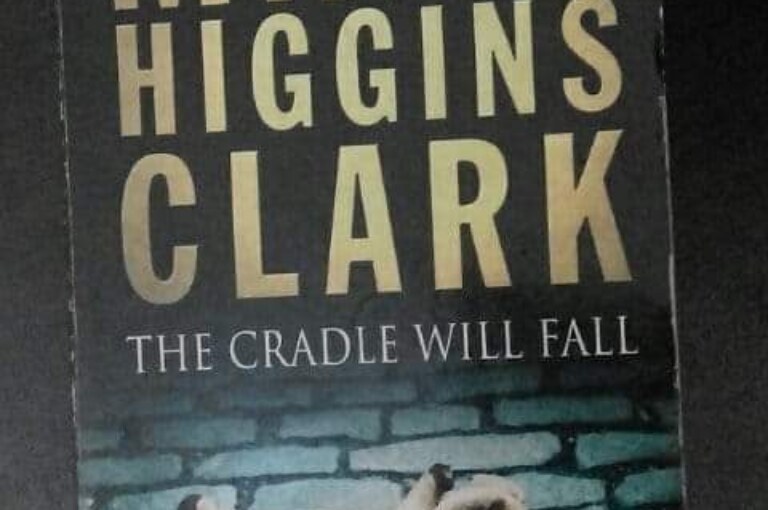 The Cradle Will Fall      –     Mary Higgins Clark 